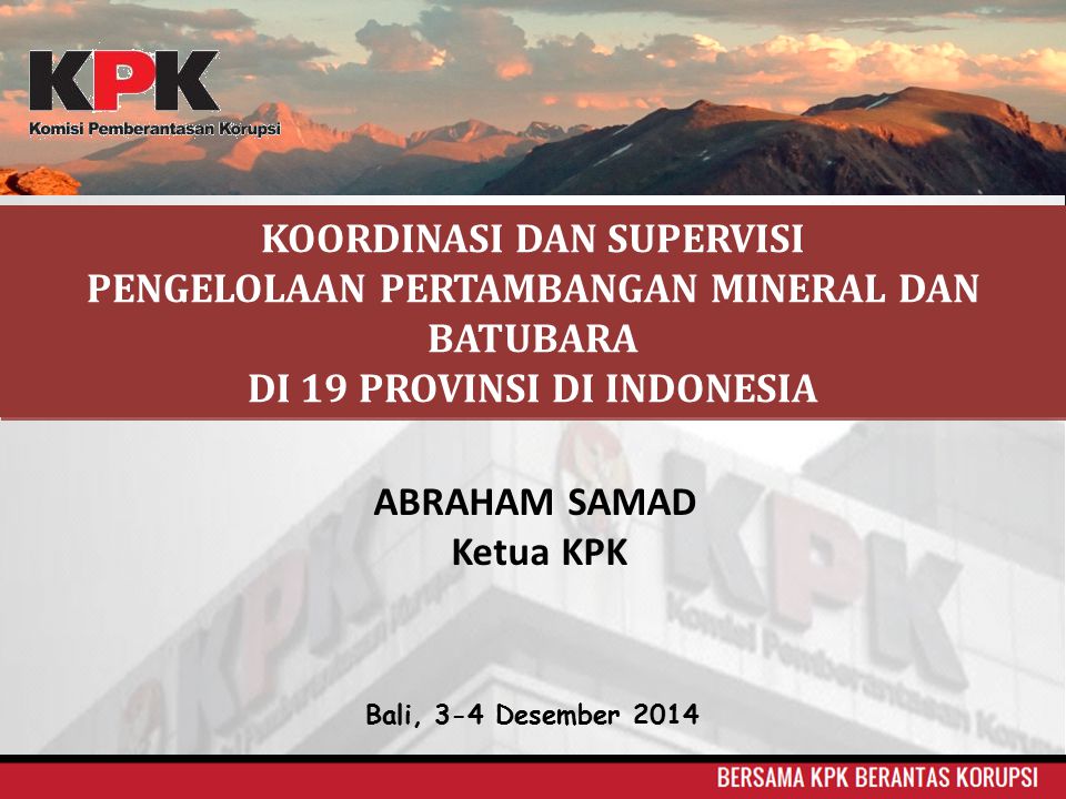 Koordinasi Dan Supervisi Pengelolaan Pertambangan Mineral Dan Batubara